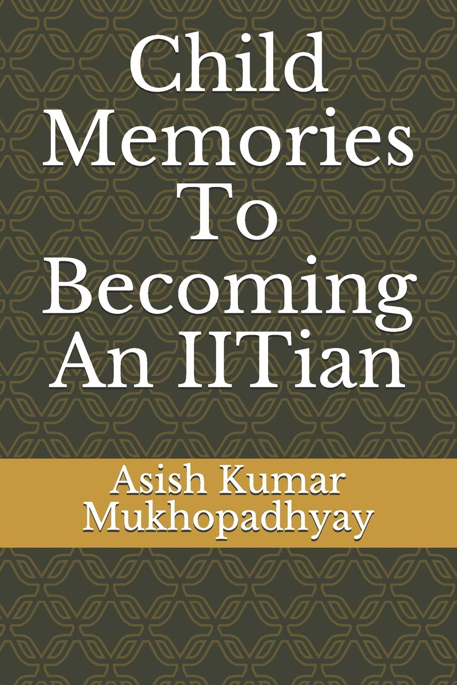 child-memories-to-being-an-iitian